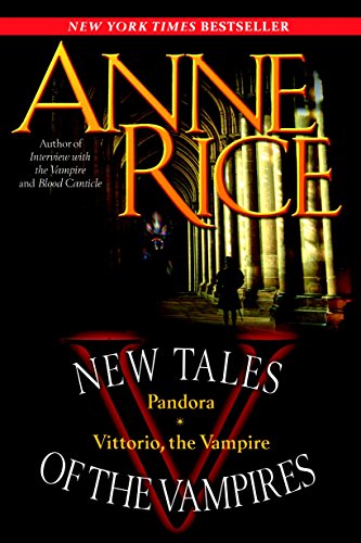 Stock image for New Tales of the Vampires: includes Pandora and Vittorio the Vampire for sale by Gulf Coast Books