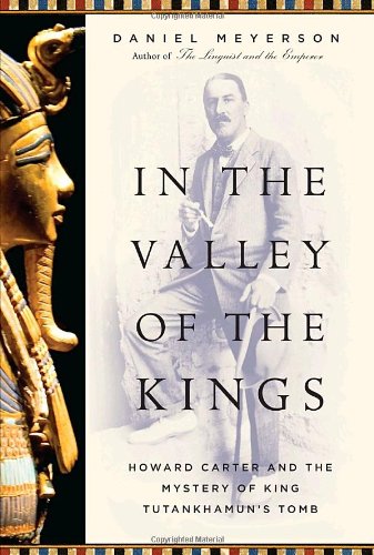 Beispielbild fr In the valley of the kings : Howard Carter and the mystery of King Tutankhamun's tomb zum Verkauf von Kloof Booksellers & Scientia Verlag