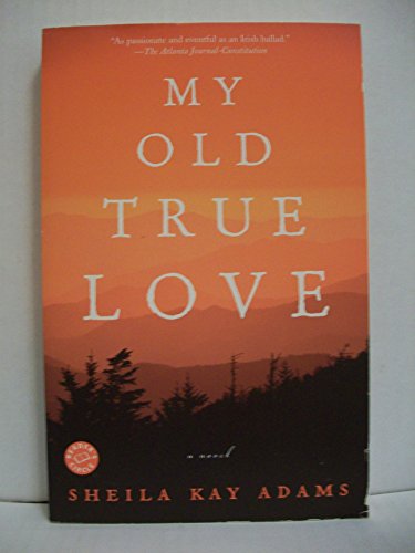 Beispielbild fr My Old True Love: A Novel zum Verkauf von Wonder Book