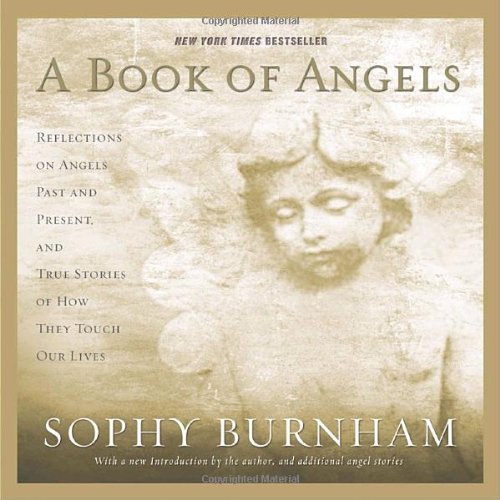 Beispielbild fr A Book of Angels : Reflections on Angels Past and Present, and True Stories of How They Touch Our Lives zum Verkauf von Better World Books