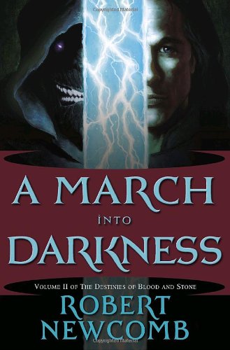 Stock image for A March into Darkness: Volume II of The Destinies of Blood and Stone for sale by Half Price Books Inc.