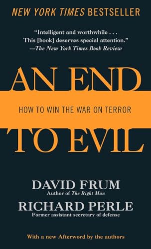 Beispielbild fr An End to Evil: How to Win the War on Terror zum Verkauf von ThriftBooks-Dallas