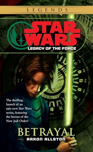9780345477354: Betrayal: Star Wars Legends (Legacy of the Force): 1 (Star Wars: Legacy of the Force - Legends)