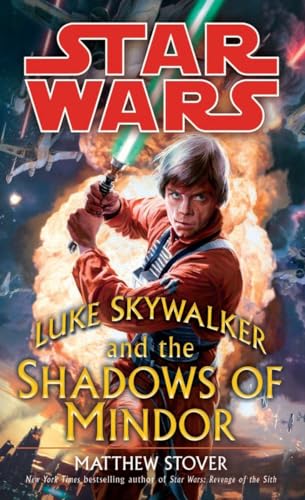 Luke Skywalker and the Shadows of Mindor (Star Wars) (Star Wars - Legends) (9780345477453) by Matthew Stover