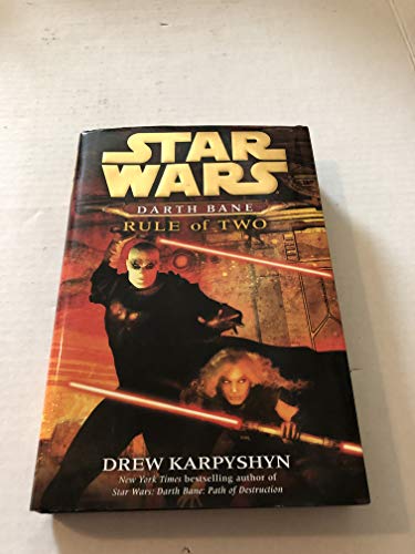 9780345477484: Star Wars Darth Bane, Rule of Two: A Novel of the Old Republic