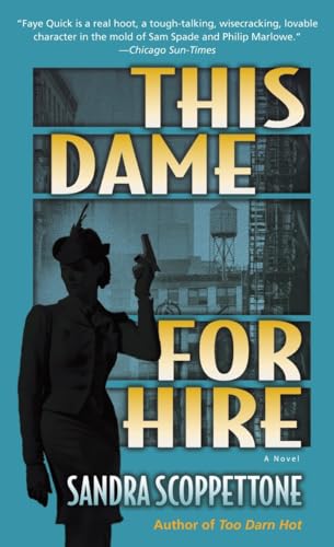 9780345478115: This Dame for Hire: A Novel (Faye Quick)
