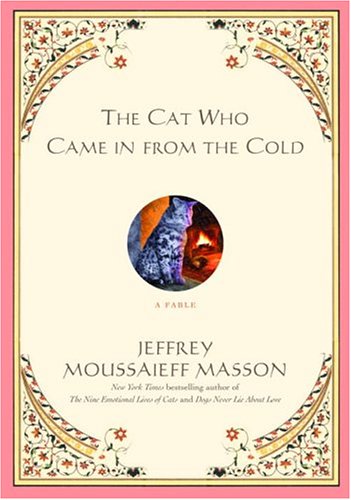 Stock image for The Cat Who Came in from the Cold: A Fable for sale by Nelsons Books