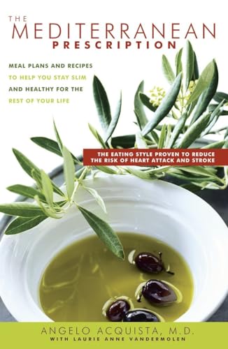 9780345479242: The Mediterranean Prescription: Meal Plans and Recipes to Help You Stay Slim and Healthy for the Rest of Your Life