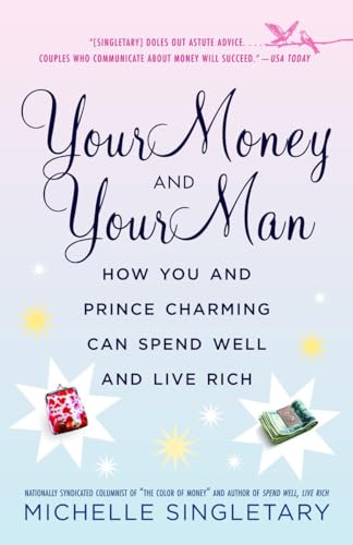 Stock image for Your Money and Your Man: How You and Prince Charming Can Spend Well and Live Rich for sale by SecondSale
