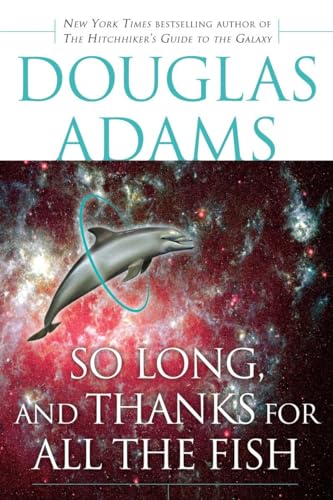 Imagen de archivo de So Long, and Thanks for All the Fish (Hitchhiker's Guide to the Galaxy) a la venta por Open Books