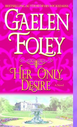 Beispielbild fr Her Only Desire : A Novel zum Verkauf von Better World Books