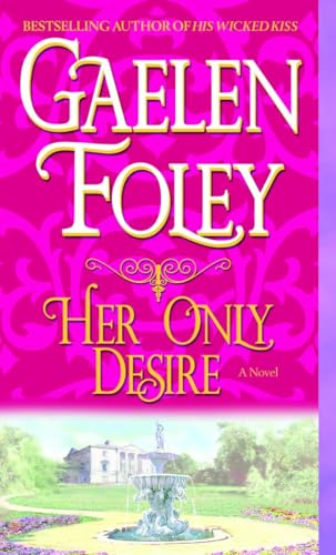 9780345480118: Her Only Desire: A Novel (Spice Trilogy)