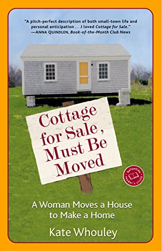 Imagen de archivo de Cottage for Sale, Must Be Moved: A Woman Moves a House to Make a Home a la venta por SecondSale