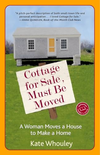 Stock image for Cottage for Sale, Must Be Moved: A Woman Moves a House to Make a Home for sale by SecondSale