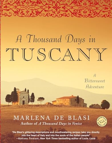 Beispielbild fr A Thousand Days in Tuscany: A Bittersweet Adventure zum Verkauf von Wonder Book