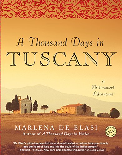9780345481092: A Thousand Days in Tuscany: A Bittersweet Adventure