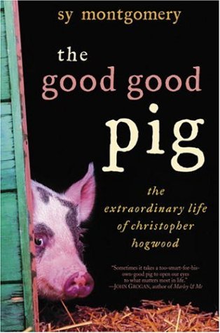 Imagen de archivo de The Good Good Pig: The Extraordinary Life of Christopher Hogwood a la venta por ZBK Books