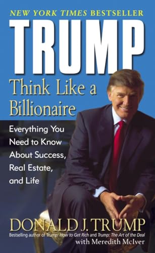 Beispielbild fr Trump: Think Like a Billionaire: Everything You Need to Know About Success, Real Estate, and Life zum Verkauf von Zoom Books Company