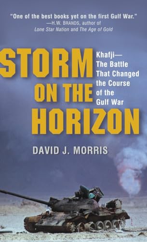 Stock image for Storm on the Horizon: Khafji--The Battle That Changed the Course of the Gulf War for sale by Decluttr