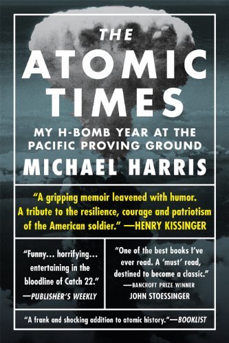 Beispielbild fr The Atomic Times : My H-Bomb Year at the Pacific Proving Ground zum Verkauf von Better World Books