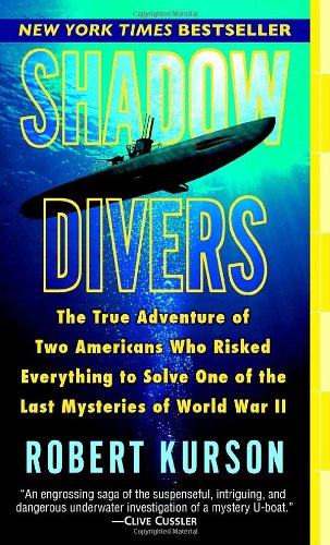 Beispielbild fr Shadow Divers: The True Adventure of Two Americans Who Risked Everything to Solve One of the Last Mysteries of World War II zum Verkauf von Once Upon A Time Books