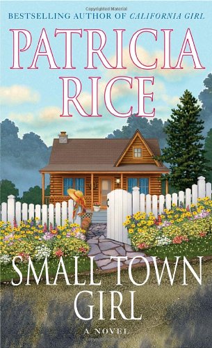 Stock image for Small Town Girl: A Novel for sale by boyerbooks