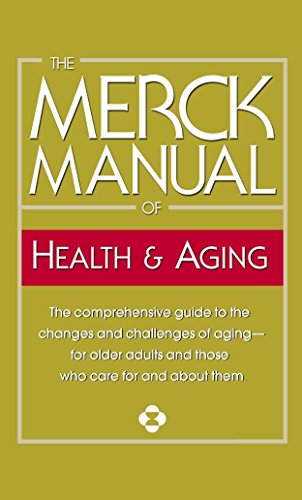 Beispielbild fr The Merck Manual of Health and Aging : The Comprehensive Guide to the Changes and Challenges of Aging-For Older Adults and Those Who Care for and about Them zum Verkauf von Better World Books