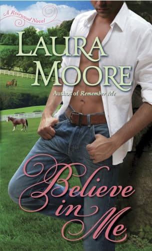 Beispielbild fr Believe in Me : A Rosewood Novel zum Verkauf von Better World Books