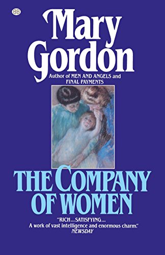 9780345483010: The Company of Women: A Novel