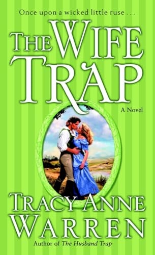 The Wife Trap: A Novel (The Trap Trilogy) (9780345483096) by Warren, Tracy Anne