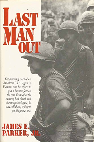 Imagen de archivo de Last Man Out: A Personal Account of the Vietnam War a la venta por ThriftBooks-Dallas