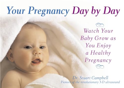 Beispielbild fr Your Pregnancy Day by Day: Watch Your Baby Grow as You Enjoy a Healthy Pregnancy zum Verkauf von Zoom Books Company