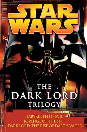 Imagen de archivo de The Dark Lord Trilogy: Star Wars Legends: Labyrinth of Evil Revenge of the Sith Dark Lord: The Rise of Darth Vader a la venta por Goodwill of Colorado