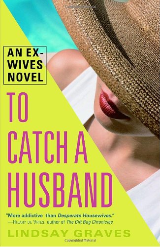 Beispielbild fr To Catch a Husband: An Ex-Wives Novel zum Verkauf von Russell Books