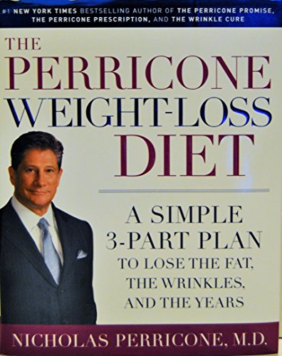 Stock image for The Perricone Weight-Loss Diet: A Simple 3-Part Plan to Lose the Fat, the Wrinkles, and the Years for sale by The Book Cellar, LLC