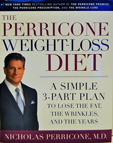 9780345485939: The Perricone Weight-loss Diet: A Simple 3-part Program To Lose The Fat, The Wrinkles, And The Years