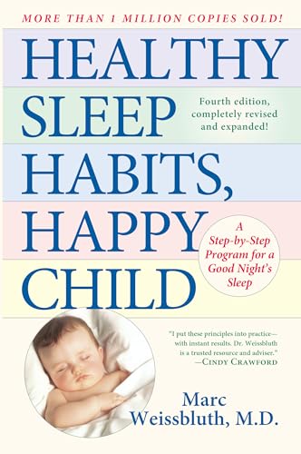 Beispielbild fr Healthy Sleep Habits, Happy Child: A Step-By-Step Program for a Good Night's Sleep, 3rd Edition zum Verkauf von WorldofBooks