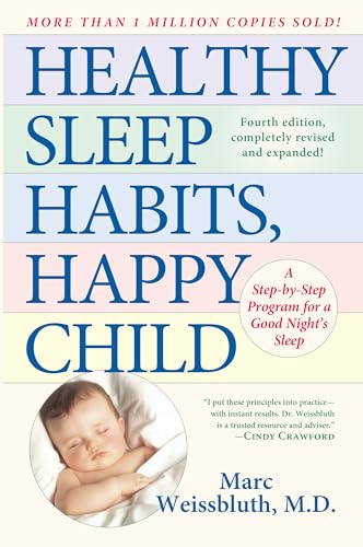 Stock image for Healthy Sleep Habits, Happy Child: A Step-by-Step Program for a Good Night's Sleep, 3rd Edition for sale by SecondSale