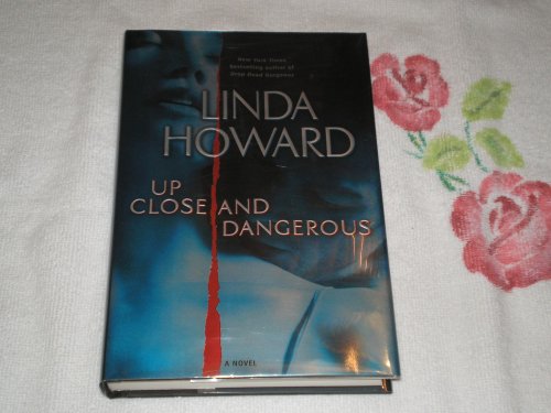 Up close and dangerous a novel