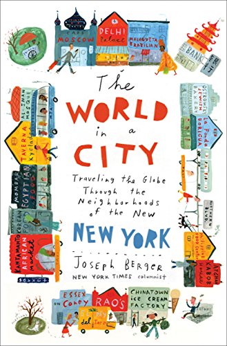 9780345487384: The World in a City: Traveling the Globe Through the Neighborhoods of the New New York [Idioma Ingls]