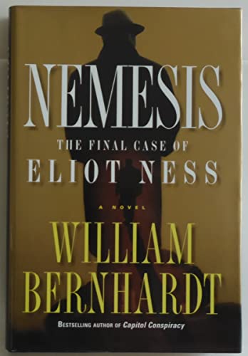 Beispielbild fr Nemesis: The Final Case of Eliot Ness zum Verkauf von Wonder Book