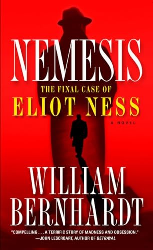 Beispielbild fr Nemesis: The Final Case of Eliot Ness A Novel zum Verkauf von Wonder Book