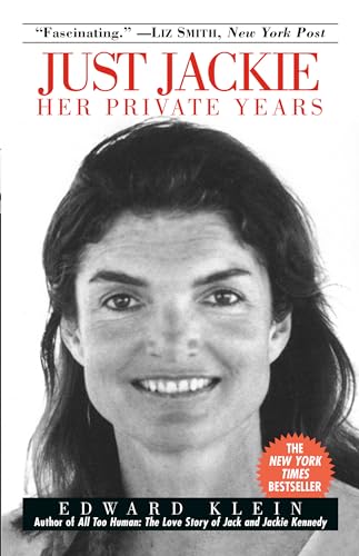 Just Jackie: Her Private Years (9780345490322) by Klein, Edward