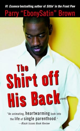 Beispielbild fr The Shirt off His Back : A Novel zum Verkauf von Better World Books