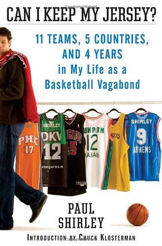 9780345491367: Can I Keep My Jersey?: 11 Teams, 5 Countries, and 4 Years in My Life as a Basketball Vagabond