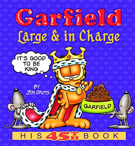Stock image for Garfield Large & in Charge: His 45th Book for sale by SecondSale