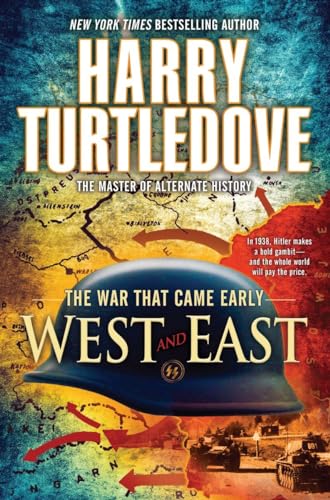 Stock image for West and East (The War That Came Early, Book Two) for sale by SecondSale