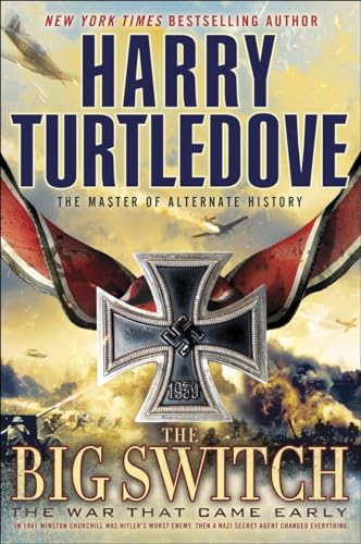 The Big Switch (The War That Came Early, Book Three) (9780345491879) by Turtledove, Harry