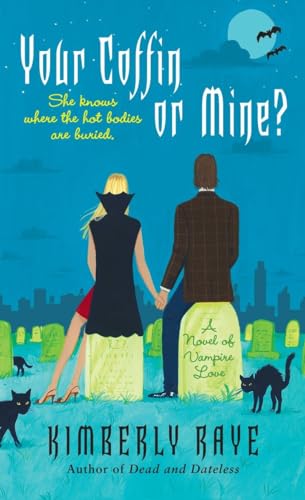 Beispielbild fr Your Coffin or Mine? : A Novel of Vampire Love zum Verkauf von Better World Books
