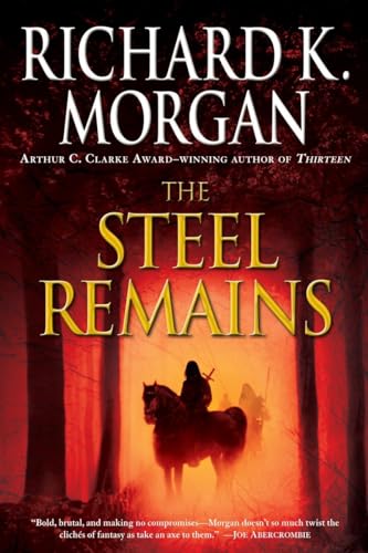 9780345493040: The Steel Remains: 1 (A Land Fit for Heroes)